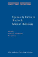 Optimality Theoretic Studies in Spanish Phonology