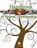 Handbook of Federal Librarianship  3rd Edition Book