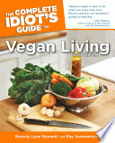 The Complete Idiot s Guide to Vegan Living  Second Edition