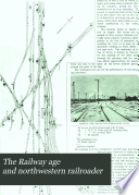 The Railway Age And Northwestern Railroader