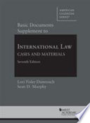 Basic Documents Supplement to International Law, Cases and Materials