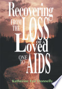Recovering from the Loss of a Loved One to AIDS Book