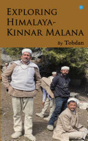 Exploring Himalaya   Kinnara Malana