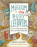 The Museum of Odd Body Leftovers Rachel Poliquin Cover