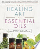 The Healing Art of Essential Oils Book