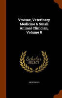 VM/Sac, Veterinary Medicine & Small Animal Clinician