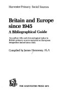 Britain and Europe Since 1945: a Bibliographical Guide