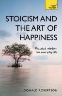 Read Pdf Stoicism and the Art of Happiness