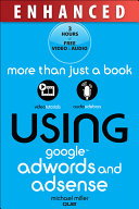 Using Google AdWords and AdSense, Enhanced Edition