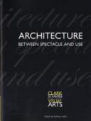 Architecture Between Spectacle and Use