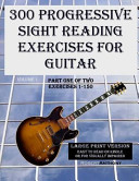 300 Progressive Sight Reading Exercises for Guitar Large Print Version