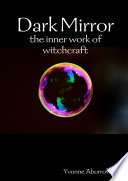 Dark Mirror: the inner work of witchcraft PDF Book By Yvonne Aburrow