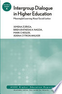 Intergroup Dialogue in Higher Education: Meaningful Learning About Social Justice