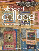 Fabric Art Collage 40  Mixed Media Techniques