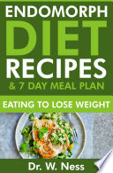Endomorph Diet Recipes & 7 Day Meal Plan