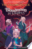 Bloodmoon Huntress  A Graphic Novel  The Dragon Prince Graphic Novel  2  Book