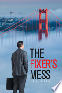 The Fixer s Mess