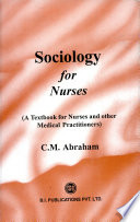 Sociology for Nurses : A Textbook for Nurses and Other Medical Practitioners