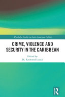 Crime, Violence and Security in the Caribbean