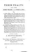 Three Tracts on the Corn-trade and Corn-laws [by Charles ...