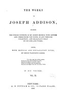 The Works of Joseph Addison: The Freeholder. Swift's notes on the Free-holder. The Plebian, by Sir Richard Steele, with The Old whig, by Mr. Addison. The Lover