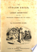 The Stolen Child  Or  Laura s Adventures with the Travelling Showman and His Family
