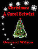 Christmas: A Carol Betwixt [Pdf/ePub] eBook
