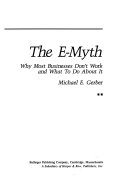 The E myth  why Most Businesses Don t Work and what to Do about it Book