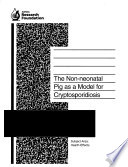 The Non neonatal Pig as a Model for Cryptosporidiosis