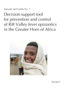 Decision-support tool for prevention and control of Rift Valley fever epizootics in the Greater Horn of Africa