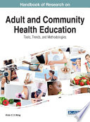 Handbook Of Research On Adult And Community Health Education Tools Trends And Methodologies