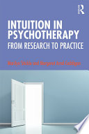 Intuition in psychotherapy : from research to practice /