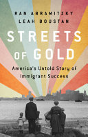 Streets of Gold: America’s Untold Story of Immigrant Success