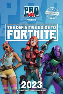 The Definitive Guide to Fortnite 2023