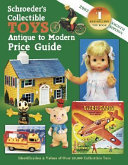 Schroeder s Collectible Toys Antique to Modern Price Guide