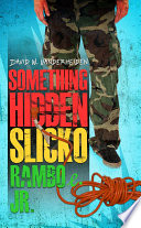 Something Hidden Slicko Ramboe Jr 