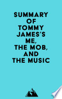Summary of Tommy James s Me  the Mob  and the Music