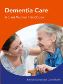 Dementia Care A Care Worker Handbook