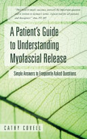 A Patient s Guide to Understanding Myofascial Release