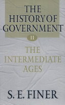 The History of Government from the Earliest Times: The intermediate ages