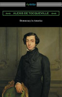 Democracy in America  Volumes 1 and 2  Unabridged   translated by Henry Reeve with an Introduction by John Bigelow  Book