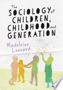 The Sociology of Children  Childhood and Generation