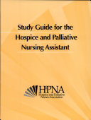 Study Guide for the Hospice and Palliative Nursing Assistant