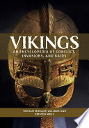 Vikings  An Encyclopedia of Conflict  Invasions  and Raids