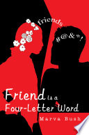 Friend Is a Four-Letter Word