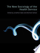 The New Sociology Of The Health Service