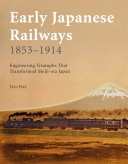 Early Japanese Railways 1853 1914