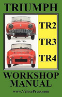 Triumph Tr2, Tr3 and Tr4 1953-1965 Owners Workshop Manual