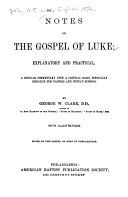 Notes on the Gospel of Luke: Explanatory and Practical