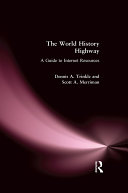 The World History Highway: A Guide to Internet Resources
